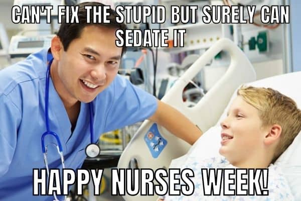 Nurse Week Meme on Sedation