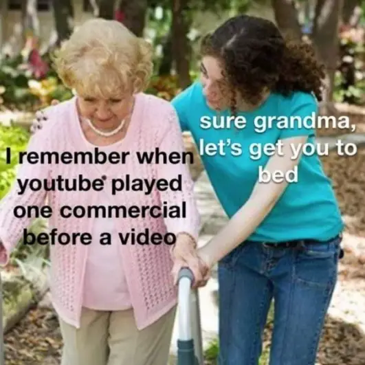 Sure Grandma Let's Get You To Bed Meme Template