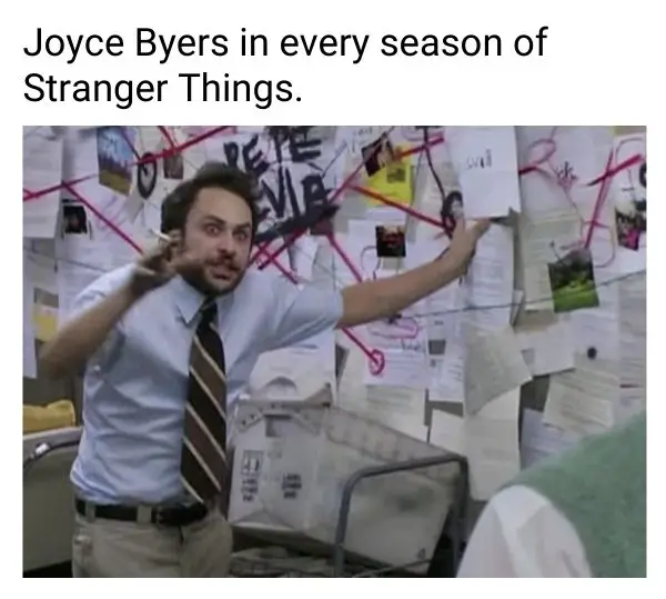 Stranger Things Meme on Joyce