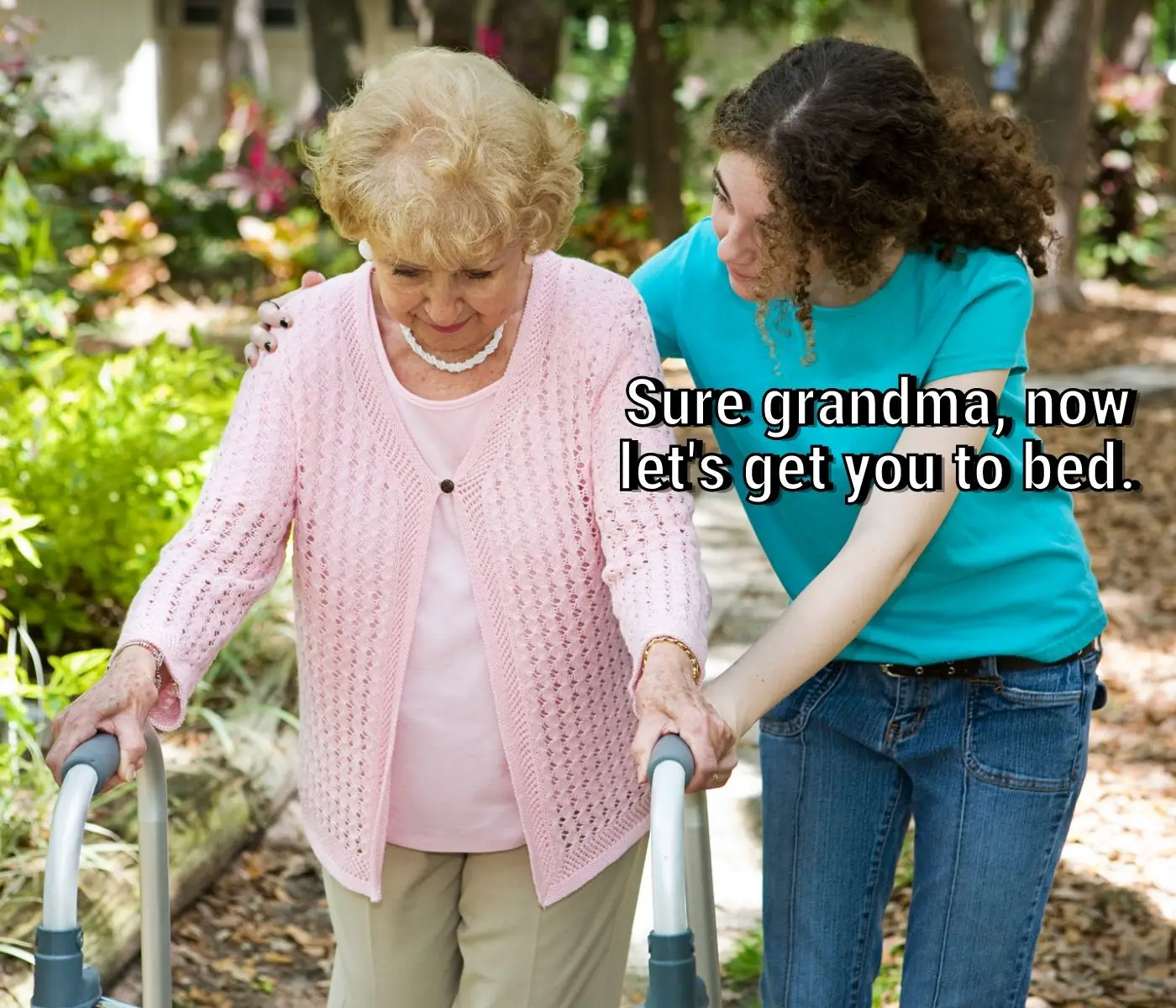 Sure Grandma Meme Template on Get You To Bed