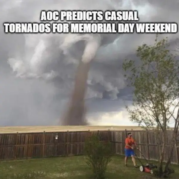 Tornado Meme on Memorial Day