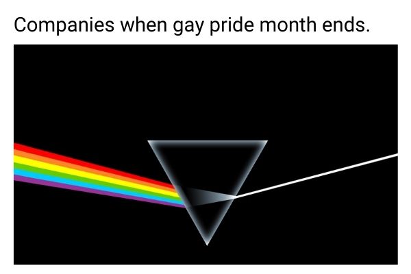When Pride Month Is Over Meme