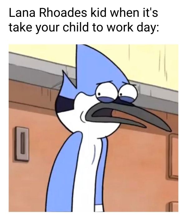 Work Day Meme on Lana Rhoades Kid