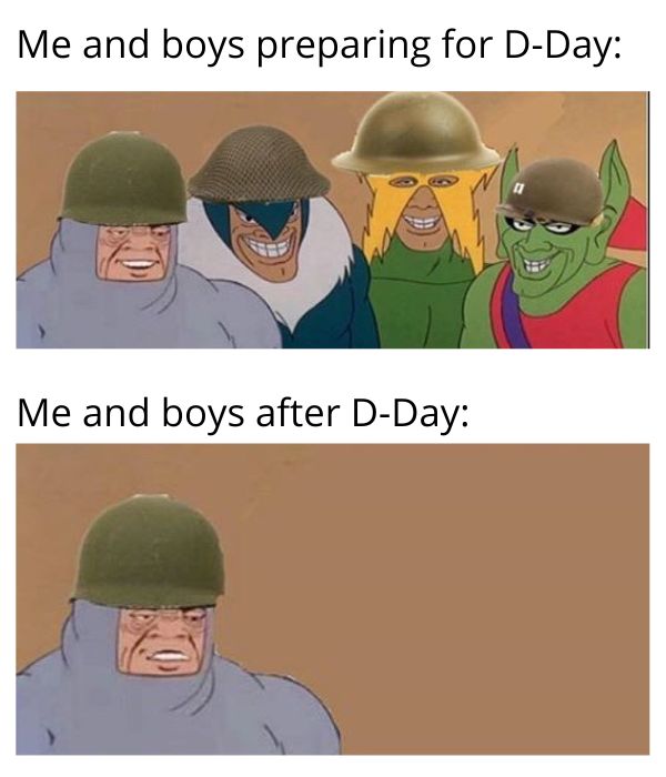 D Day Meme on Soldiers