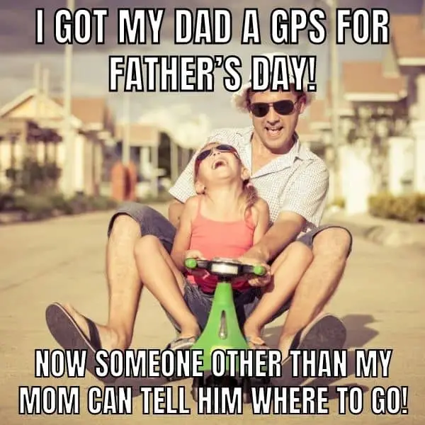 Father's Day Gift Meme on GPS