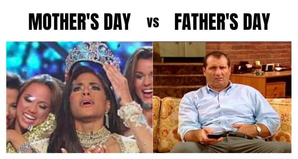 Father's Day vs Mother's Day Meme