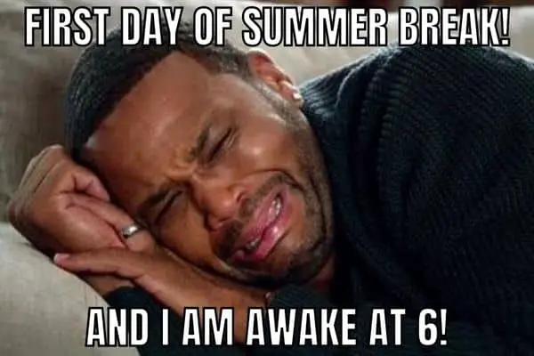 First Day Of Summer Break Meme on Sleep
