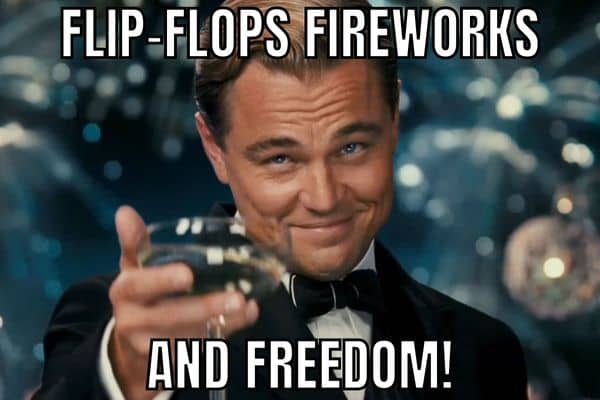 Flip-flops Fireworks And Freedom Meme