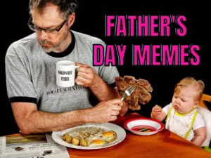Funny Father's Day Memes on Dad