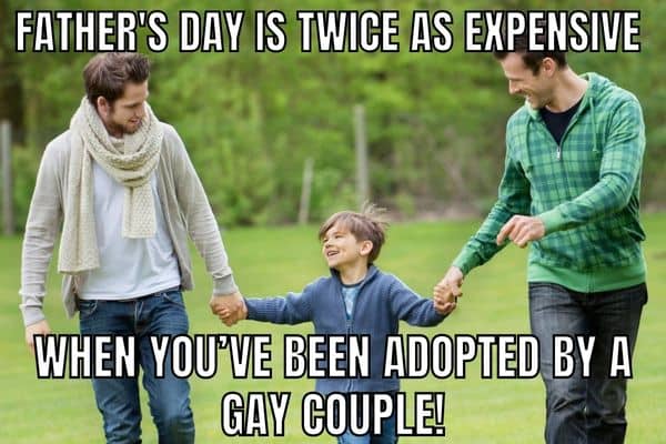 Gay Meme on Fathers Day