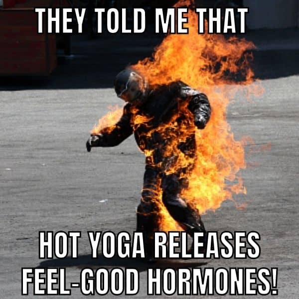 Hot Yoga Meme on Fire
