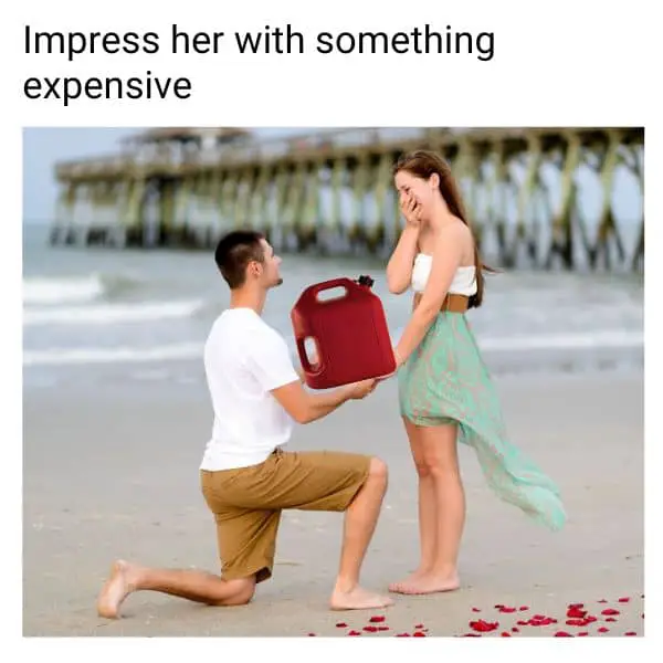 Impress her with something expensive Meme on Gas Prices
