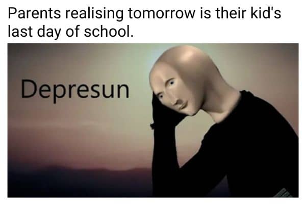 Last Day Of School Meme on Parents