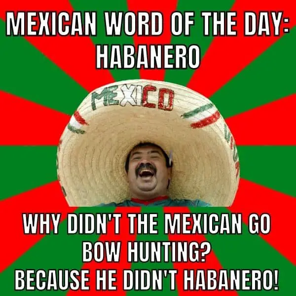 Mexican Word Of The Day Meme on Habanero