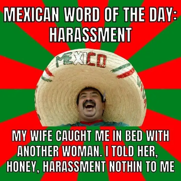 Mexican Word Of The Day Meme on Harassment