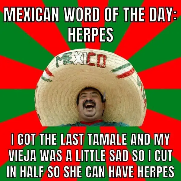 Mexican Word Of The Day Meme on Herpes