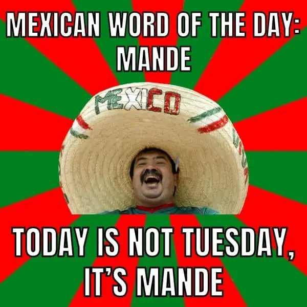 Mexican Word Of The Day Meme on Monday