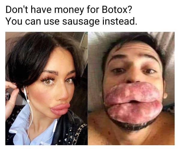 Botox Meme on Sausage