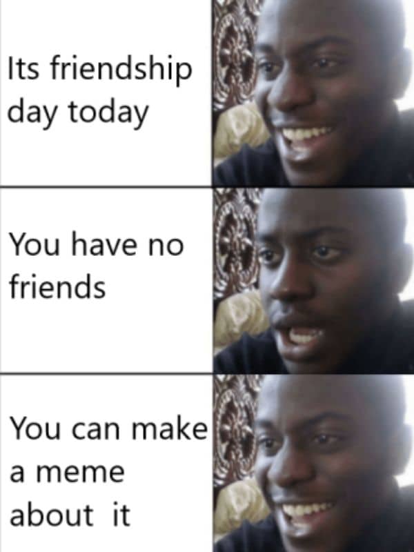 Funny Meme on Friendship Day