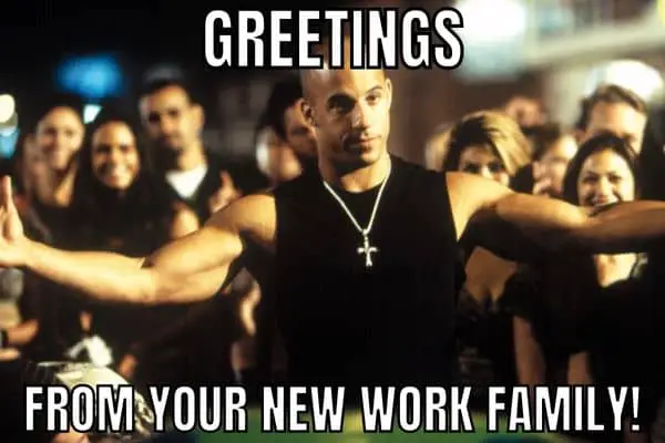 Greetings From Your New Work Family Meme
