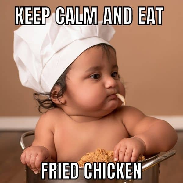 Keep Calm And Eat Fried Chicken Meme