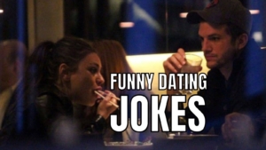Dating Jokes For Him and Her