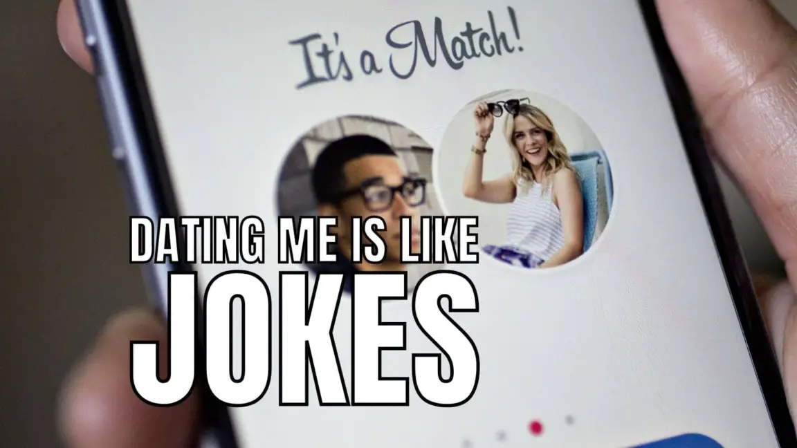 70 Funny Dating Me Is Like Jokes And Quotes In 2024