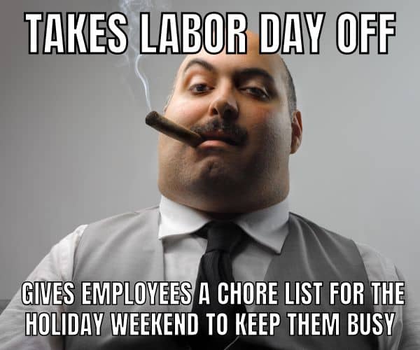Labor Day Boss Meme