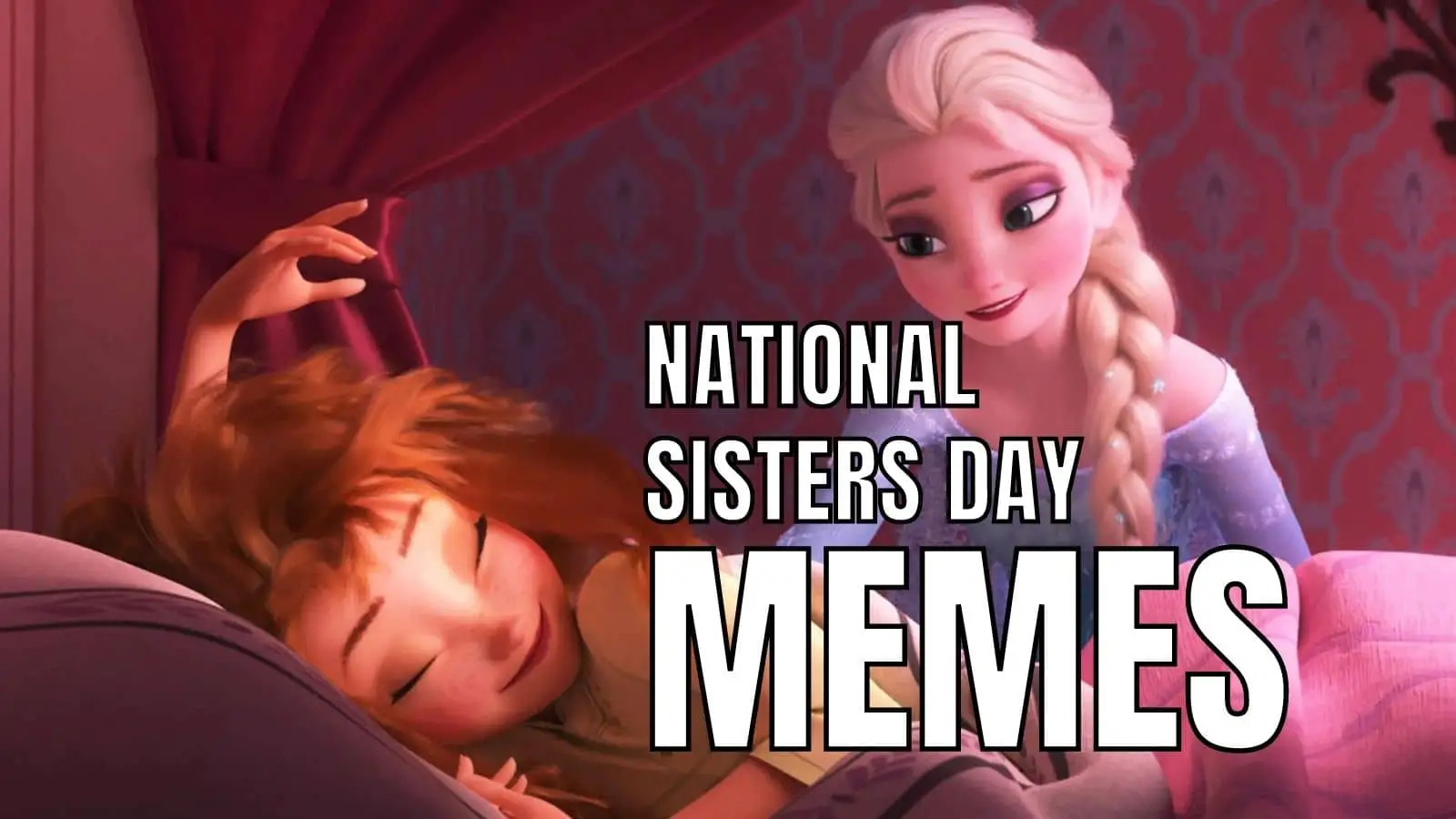 National Sisters Day Memes On Frozen Movie