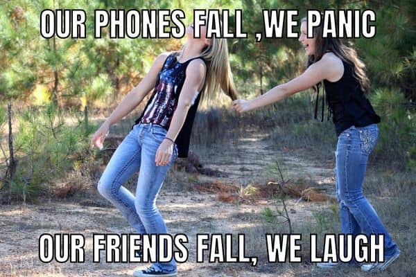 Our Phones Fall We Panic Our Friends Fall We Laugh Meme