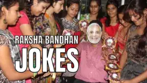 Raksha Bandhan Jokes For Brothers & Sisters