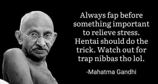 Fapping Meme on Gandhi