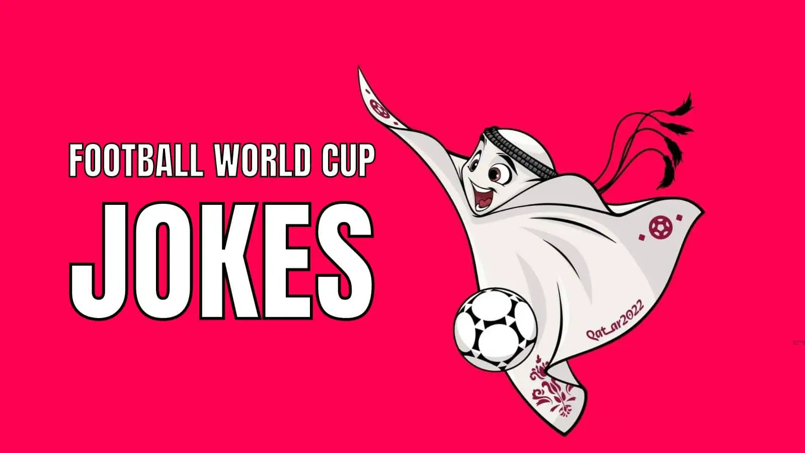 80 Football World Cup 2022 Jokes To Cheer Soccer Fans