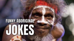 Funny Aboriginal Jokes on Australia