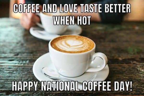 Happy National Coffee Day Message On Love