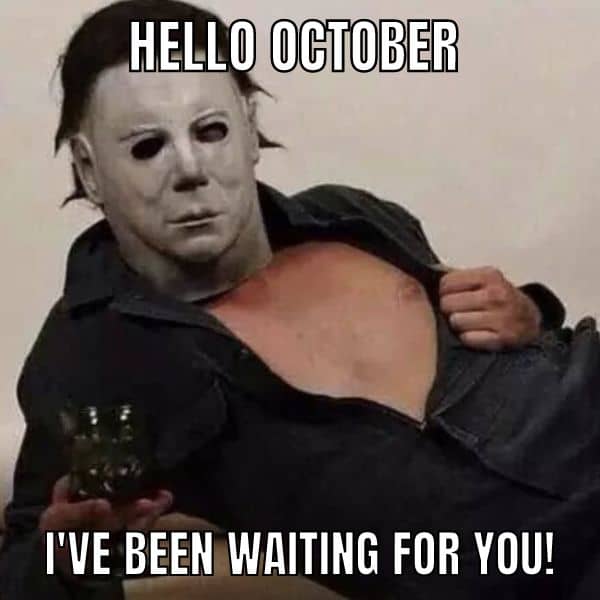 Hello October Meme on Michael Myers