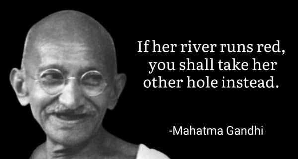 If Her River Runs Red Meme on Gandhi