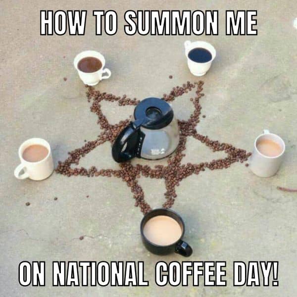 National Coffee Day Meme on Summon