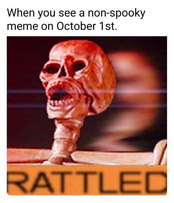 Non Spooky Halloween Meme on October