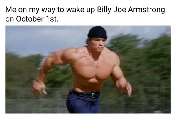 October 1st Meme on Billy Joe Armstrong