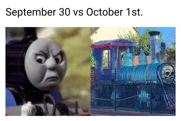 October 1st vs September 30 Meme on Thomas Train