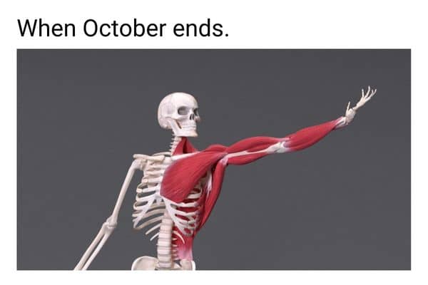 October End Meme on Skeleton