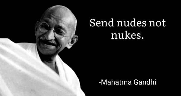 Send Nudes Meme on Gandhi
