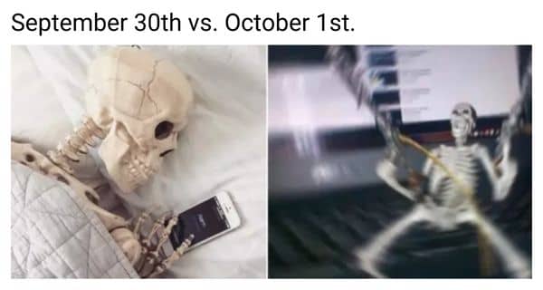 Sept 30 vs Oct 1 Meme on Skeleton