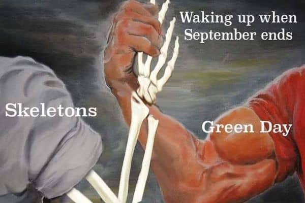 Wake Me Up When September Ends Meme on Skeletons
