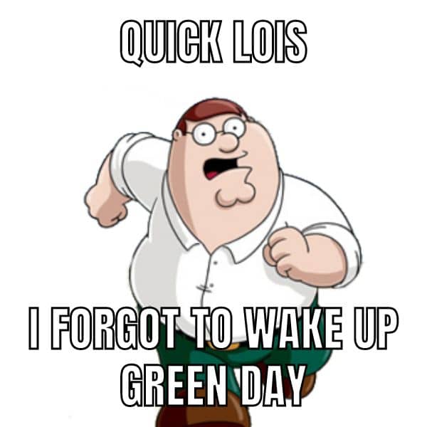 Wake Up Green Day Meme on Family Guy