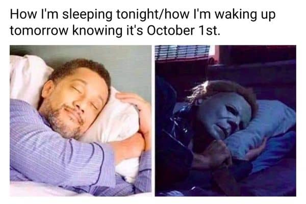 Waking Up On October 1st Like Meme