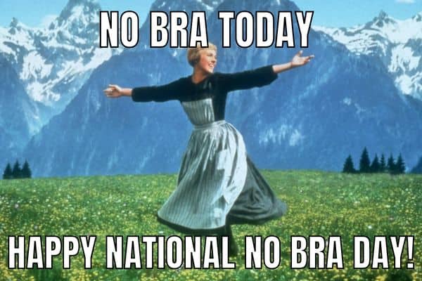 Braless Meme on No Bra Day