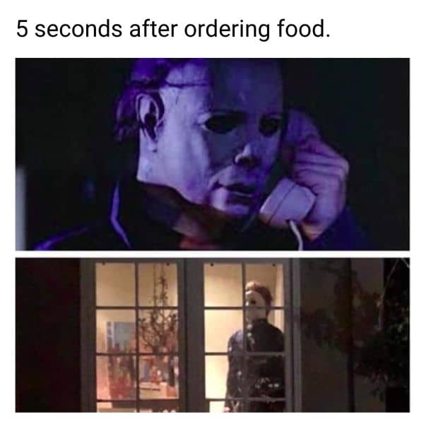 Food Order Meme on Michael Myers