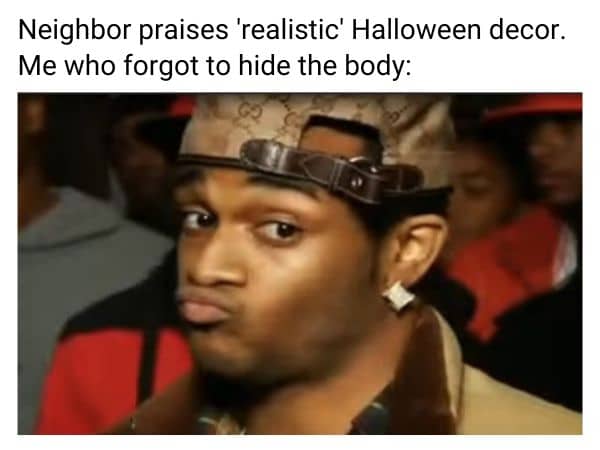 Halloween Decoration Meme on Dead Body